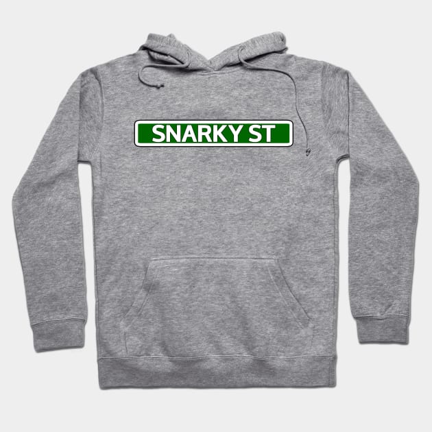 Snarky St Street Sign Hoodie by Mookle